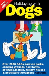 Life. Be in it Books Camping Guides, Holidaying with Dogs