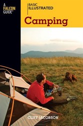 Globe Pequot Books Camping Guides, Basic Illustrated Camping: A Falcon Guide