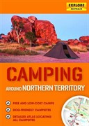 ExploreAustralia Books Camping Guides, Camping Around Northern Territory