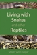 Living With Snakes and Other Reptiles