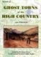 Ghost Towns of the High Country