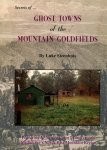 Ghost Towns of the Mountain Goldfields
