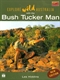 Explore Wild Australia with the Bush Tucker Man