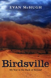 Birdsville: My Year in the Back of Beyond