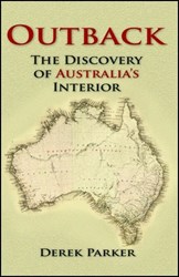 Outback - The Discovery of Australias Interior