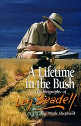 A Lifetime in the Bush: Biography of Len Beadell