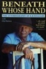 Beneath Whose Hand