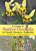 A Guide to Native Orchids of South West WA