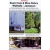Bush Huts & Relics - Walhalla to Jamieson & Licola