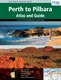 Perth to Pilbara Atlas and Guide